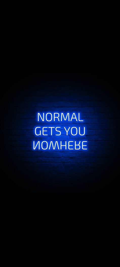 NORMAL GETS YOU NOWHERE Blue Neon on Brick Wall mobile wallpaper 1080x2400 Normal Gets You Nowhere, Wall Mobile, Neon Wallpapers, Blue Neon, Neon Wallpaper, Brick Wall, Mobile Wallpaper, Neon Signs, Neon