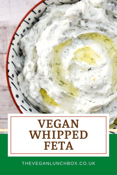 Vegan Whipped Feta Dip, Vegan Feta Dip, Whipped Vegan Feta, Vegan Feta Recipe, Vegan Dips And Appetizers, Easy Vegan Cheese Recipe, Vegan Cocktails, Tofu Feta, Vegan Lunch Box