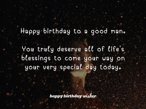 Happy Birthday To A Great Man, Happy Birthday To Someone Special Man, Happy Birthday Gentleman, Cute Best Friend Captions, Birthday Greetings For Men, Birthday Man Quotes, Birthday Wishes Best Friend, Birthday Wishes For Men, Best Friend Captions