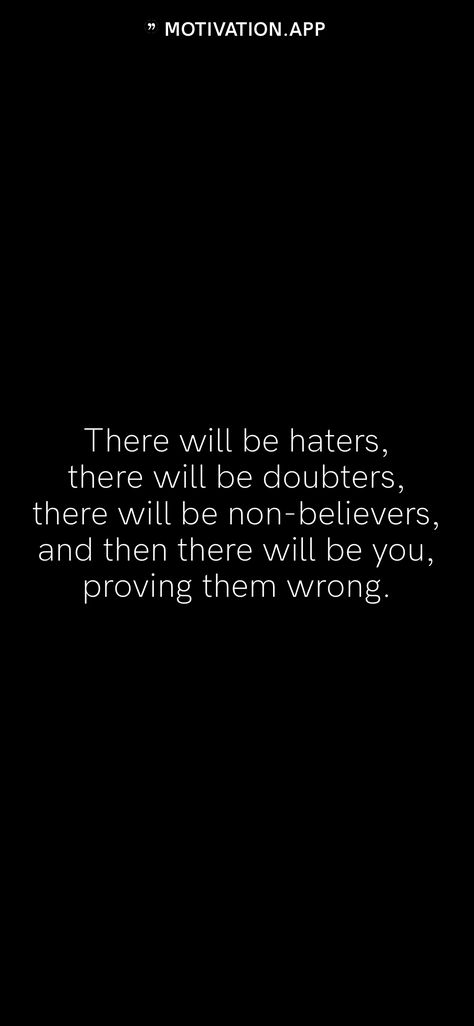 How To Prove Someone Wrong, Do It To Prove Them Wrong, Prove Everyone Wrong Quotes, Motivational Comeback Quotes, Prove Them Wrong Wallpaper, Haters Motivation, Prove Them Wrong Quotes, Childhood Healing, School Motivation Quotes