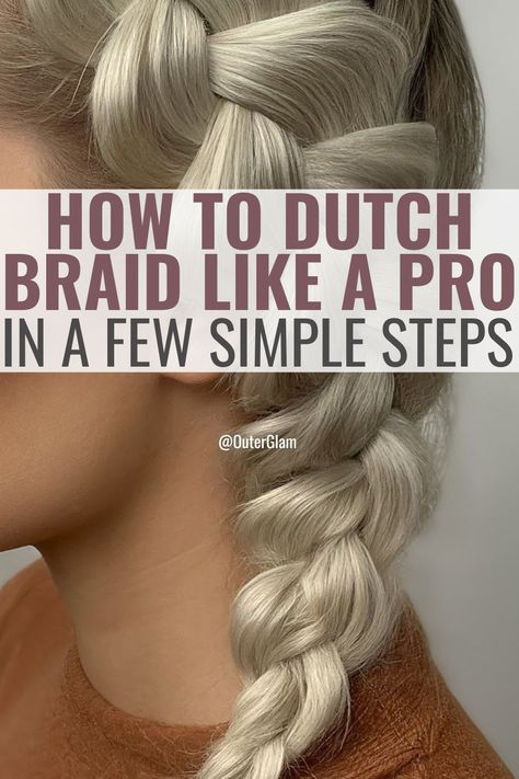 Whether you're getting ready for a casual day out or preparing for a special occasion, mastering the Dutch braid can add a touch of elegance and flair to your hairstyle. If you're aiming to elevate your braiding skills effortlessly, this guide is for you. Discover simple steps and expert tips to perfect the art of Dutch braiding like a pro. Chunky Dutch Braid, How To Dutch Braid, How To Dutch Braid Step By Step, Dutch Braid Pigtails, Dutch Pigtail Braids, Dutch Braid Tutorial, Braids Step By Step, Double Dutch Braid, Dutch Braid Hairstyles