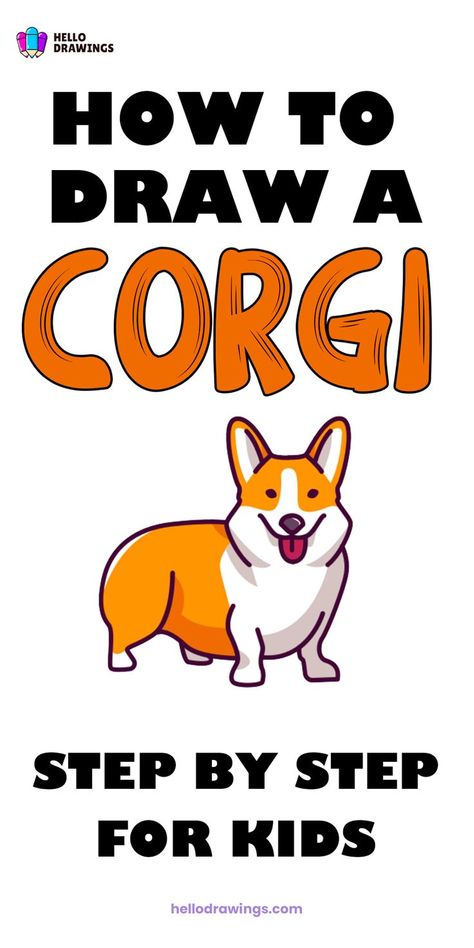 How to Draw a Corgi | Easy Drawing Guide for Kids Animal Drawing Tutorial, Simple Drawing Tutorial, Corgi Drawing, Easy Animal Drawings, Corgi Art, Corgi Pictures, Easy Animals, Drawing Tutorials For Kids, Drawing Guide