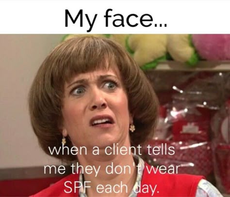 Spf humor                                                                                                                                                                                 More Esthetician Humor, Esthetician Quotes, Beauty Humor, Image Meme, Skincare Quotes, Beauty Therapist, Love Your Skin, Women Humor, New Skin