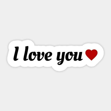 Couple Quotes Stickers Printable, I Love You Stickers Printable, I Love You Valentines Day, I Love You Printable, Love You Wallpaper, L Love You Images, Love You Stickers, You Made My Day, I Love You Stickers