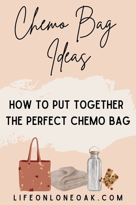 Chemo Bag Ideas, Chemo Bag, Chemo Diet, Chemo Care Kit, Chemo Side Effects, Chemo Port, Chemo Care Package, Chemo Care, Chemo Gifts