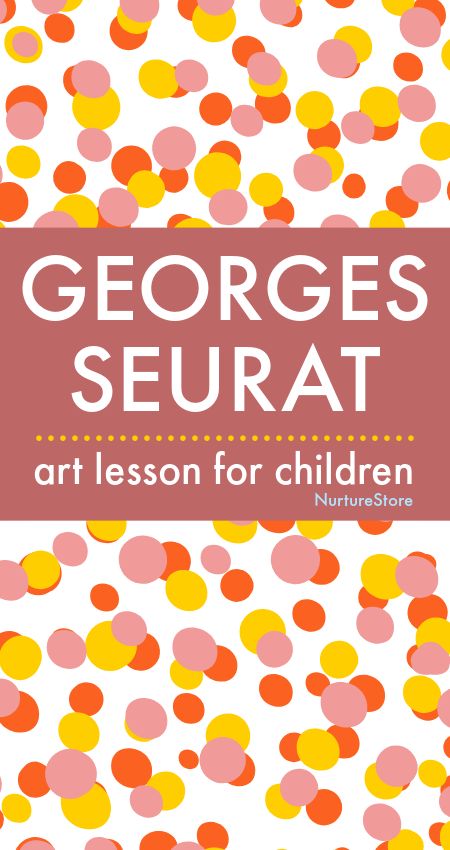 Seurat pointillism art lesson for children - NurtureStore Pointillism Art Lesson, Georges Seurat Paintings, George Seurat For Kids, Pointalism Art For Kids, Easter Art Lessons Elementary, Pointillism Art For Kids, Spring Art Activities For Kids, Pointalism Art Ideas, Pointalism Art Easy