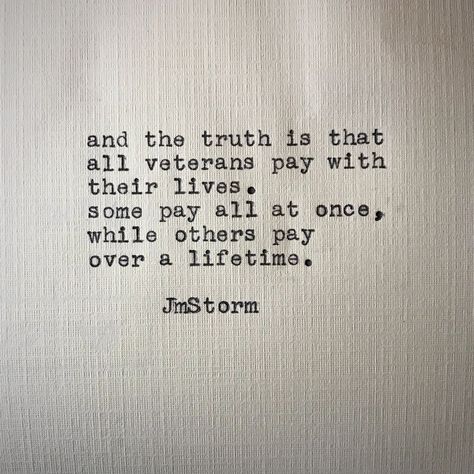 Thank a veteran Vietnam Quote, Happy Veterans Day Quotes, Results Quotes, Jm Storm Quotes, Sin Quotes, Veterans Day Quotes, Veteran Quotes, Storm Quotes, Self Respect Quotes