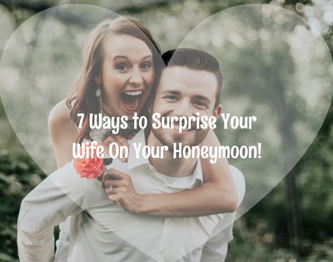 Honeymoon Surprises For Him, Honeymoon Surprise, Honeymoon Toys, How To Ask For Honeymoon Money Instead Of Gifts, Inexpensive Honeymoon Ideas, Honeymoon Wish, Surprise For Him, Honeymoon Destination Ideas, Surprises For Husband