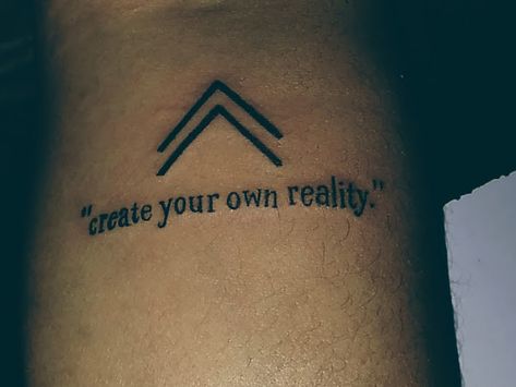 Create Your Own Reality Tattoo, Reality Tattoo, Inspirational Tattoo, Create Your Own Reality, Hand Tattoos For Women, Inspirational Tattoos, Fish Tattoos, Jesus Fish Tattoo, Hand Tattoos