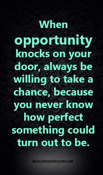 Opportunity Knocks Quotes, Opportunities Quotes, Online Marketing Quotes, Opportunity Quotes, Positive Thoughts Quotes, Chance Quotes, True Sayings, Take A Chance, Quotes About Everything