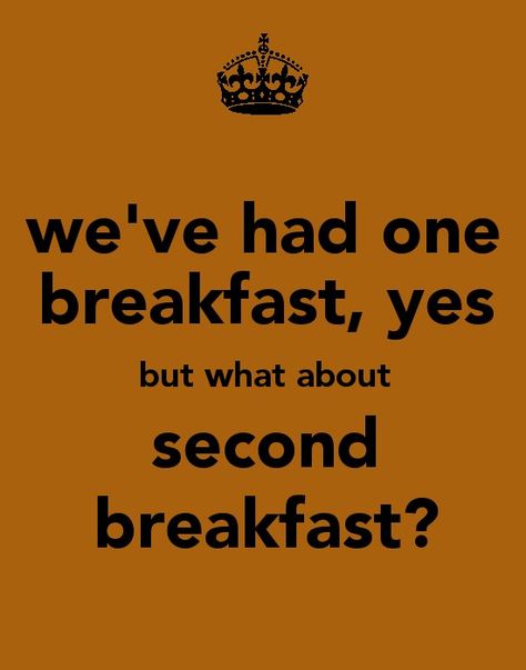 "I don't think he knows about second breakfast, Pip." "What about elevenses? Luncheon? Afternoon tea? Dinner? Supper?" "I wouldn't count on it." Second Breakfast Quote, What About Second Breakfast, Hobbit Quotes, Funny Breakfast, Tolkien Books, One Does Not Simply, Fairy Ring, Second Breakfast, The Breakfast Club