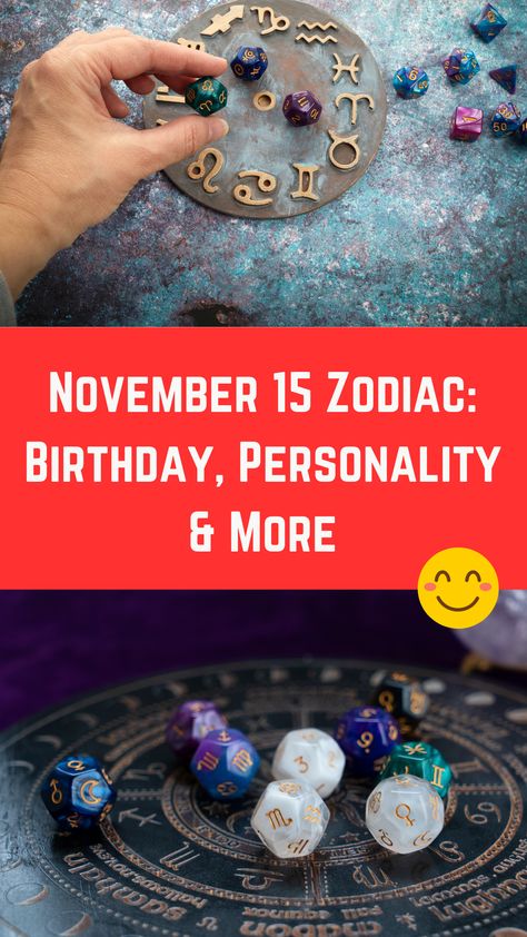 November 15 Zodiac: Birthday, Personality & More (Detailed Guide) November 15 Birthday, Birthday Personality, Be Passionate, Zodiac Birthdays, Scorpio Sign, Sun Sign, 15th Birthday, Personalities, A Year