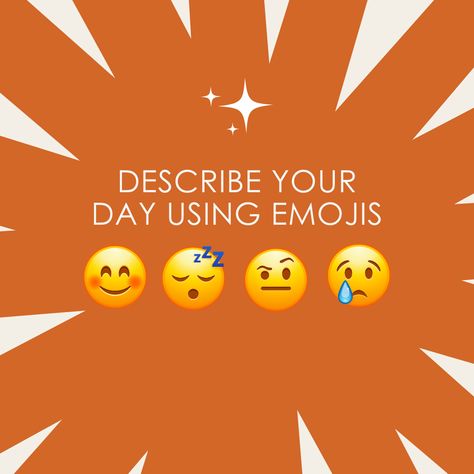 Let's have some fun! Describe your day using only emojis: Interactive Story Ideas, Emoji Day, Emoji Quiz, World Emoji, World Emoji Day, World Days, Ads Design, Fun Challenges, Describe Yourself