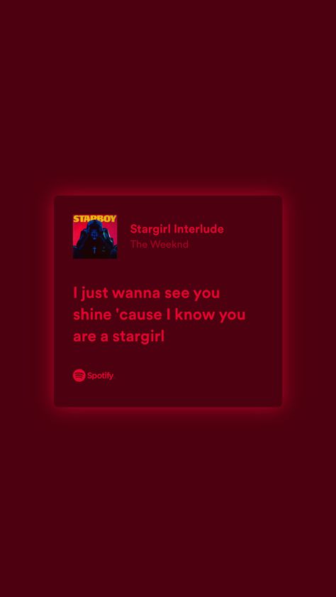 Cause I Know You Are A Stargirl, The Weeknd Wallpaper Stargirl, Stargirl Aesthetic Wallpaper Red, The Weeknd Song Lyrics Aesthetic, The Weeknd Music Quotes, The Weekend Stargirl, The Weeknd Songs Wallpaper, The Weeknd Wallpaper Iphone Song Lyrics, The Weeknd Song Quotes