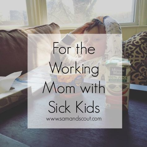 Working Mom Archives - Teaching Sam and Scout Working Mom Sick Kids Quotes, Sick Kids Quotes, Sick Quotes, Missing Work, Kids Quotes, Miss Mom, Missing Quotes, Sick Baby, Post Op