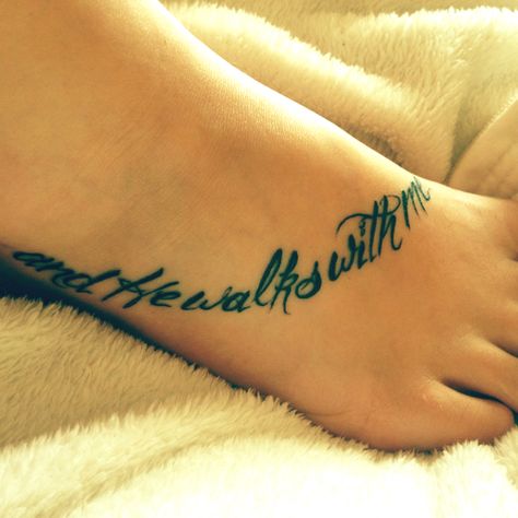 "and he walks with me" foot tattoo from The hymn In The Garden.. Matching my moms for my grandma. In The Garden Hymn Tattoo, Hymn Tattoo, He Walks With Me Tattoo, In The Garden Hymn, He Walks With Me, Hip Piercings, Me Tattoo, Ink Therapy, Garden Tattoos