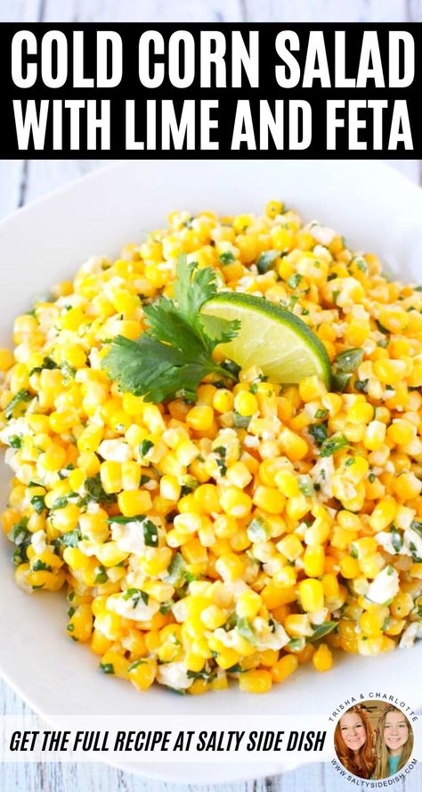 Corn Salad With Feta, Cold Corn Salad, Recipe With Feta Cheese, Salad With Feta Cheese, Street Corn Salad, Fresh Corn Salad, Corn Side Dish, Feta Cheese Recipes, Feta Cheese Salad