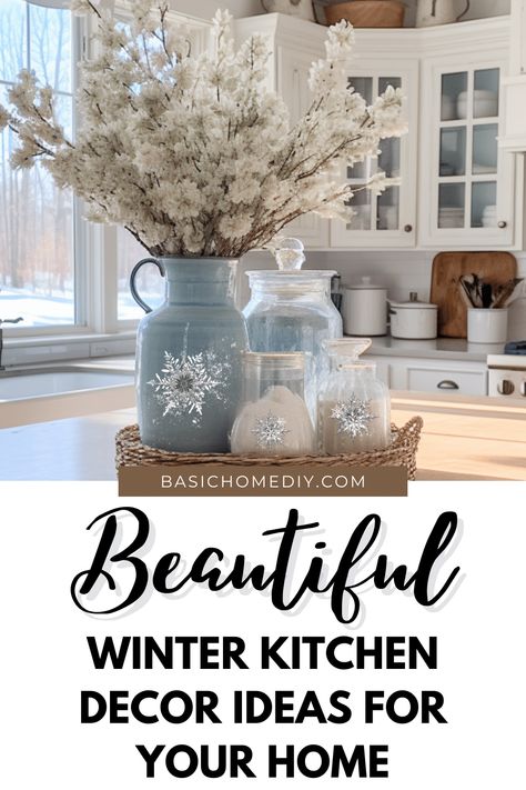 Simple Winter Kitchen Decor Ideas for a Cozy Home on a Budget - Basic Home DIY Everyday Winter Table Centerpieces, Winter Table Centerpieces Dining Rooms, February Table Centerpieces, Winter Kitchen Table Centerpieces, Winter Countertop Decor, Winter Island Decor, Winter Dinning Room Table Decorations, Winter Kitchen Counter Decor, Winter Flower Decor