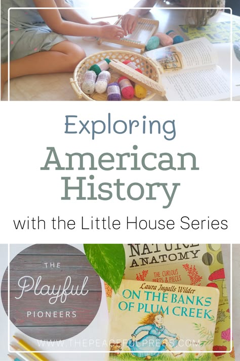 History Unit Studies 1st Grade, American Girl History Curriculum, 2nd Grade American History, Hands On Homeschool Curriculum, Preschool History Lessons, Us History Unit Studies, Playful Pioneers Curriculum, Homeschool Unit Study Ideas 2nd Grade, 2nd Grade History Lessons