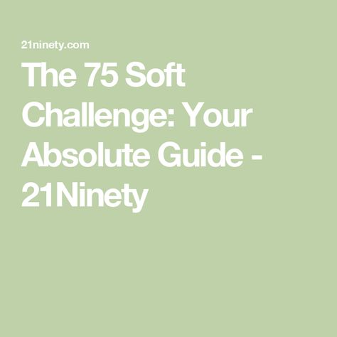 The 75 Soft Challenge: Your Absolute Guide - 21Ninety Soft Challenge 75, 75 Hard Vs 75 Soft Challenge, 75 Soft Workout Plan, 30 Soft Challenge, Soft 75 Challenge, Fitness Era, 75 Challenge, 75 Soft Challenge, Soft Challenge