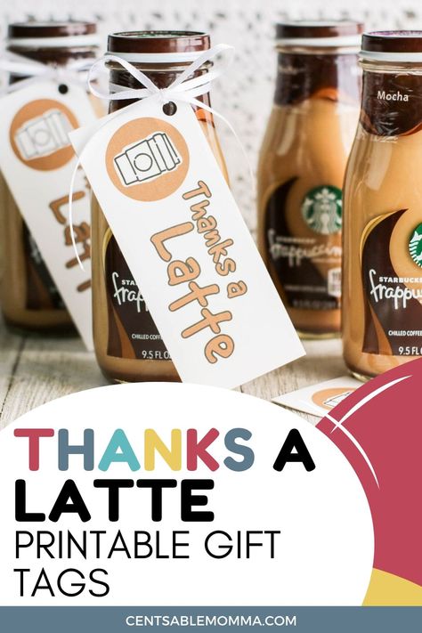 Let those who help you out know that you appreciate them with these Thanks a Latte printable gift tags. You can print and attach them to your favorite coffee drink bottle as a great thank you gift for teachers and others in the community. Thanks A Latte Free Printable, Thanks A Latte, Drink Tags, Free Printable Gifts, Printable Gift Tags, Free Printable Gift Tags, Employee Appreciation Gifts, Free Gift Tags, Drink Bottle