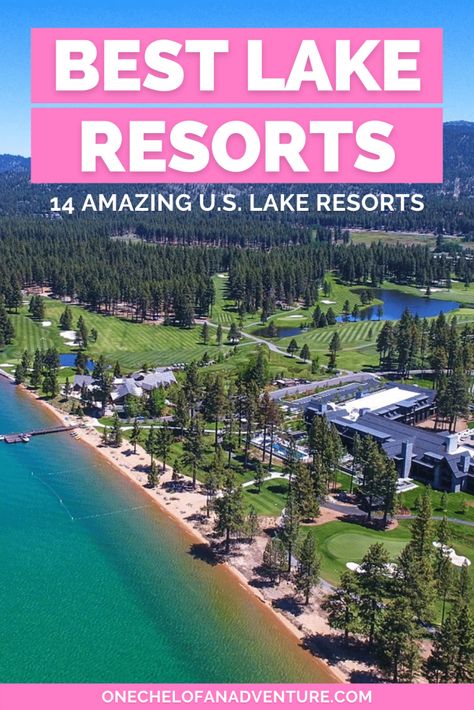 Best Lake Resorts in the USA: 14 Gorgeous US Lake Vacation Resorts Beautiful Lakes In The Us, Best Lakes To Vacation In Us, Best Lakes In The Us, Best Lake Vacations In Us, Lake Vacation Ideas, Great Lakes Vacation, Lakehouse Vacation, Lake House Vacation, Lake Vacations