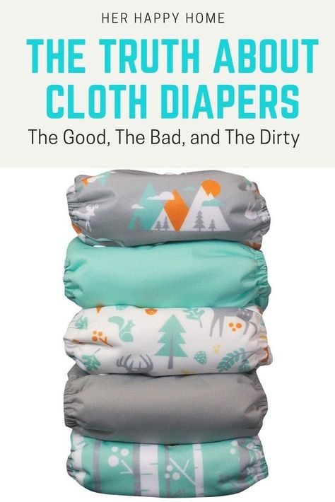 The Truth About Cloth Diapers: The Good, The Bad, and The Dirty - Her Happy Home Diaper Liners, Reusable Diapers, Cloth Nappies, Happy Home, Baby Hacks, Cloth Diapers, Organic Baby, The Bad, Baby Care