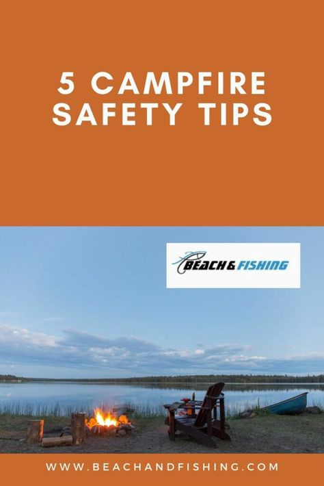 5 Campfire Safety Tips To Keep Everyone Burn Free In 2022 Campfire Safety, Metal Fire Pit, Under The Surface, Beach Fishing, Fire Safety, Emergency Service, Safety Tips, Camping Trips, Campfire