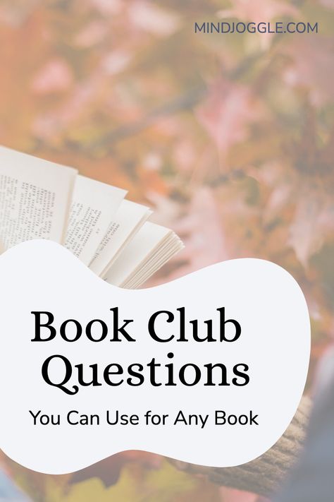 Book Club Discussion Questions You Can Use for Any Book Questions For Book Club, Book Club Discussion Prompts, Book Club Questions For Any Book, Book Club Printables, Book Club Ideas Hosting, Teen Book Club, Book Club Discussion Questions, Book Club Ideas, Book Club Suggestions