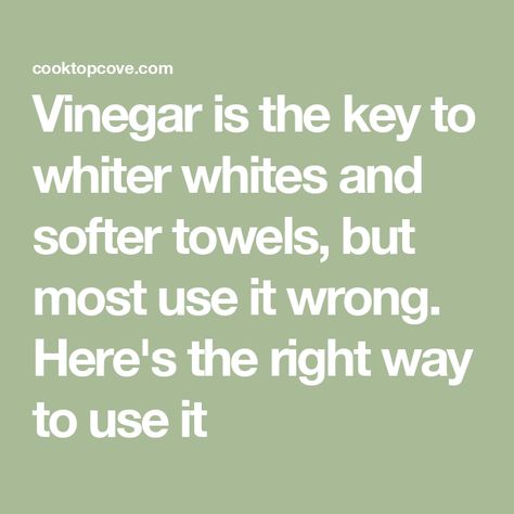 Vinegar is the key to whiter whites and softer towels, but most use it wrong. Here's the right way to use it How To Wash Towels With Vinegar, Whiter Whites, Dingy Whites, Brighten Whites, Vinegar Benefits, Towels Smell, Washing Towels, Laundry Tips, Vinegar Cleaning