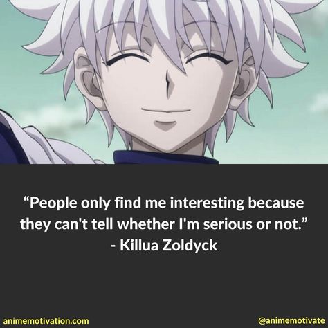 Anime Senior Quotes, Killua Headcanons, Hunter X Hunter Quotes, Killua Quotes, Hxh Quotes, Quotes With Anime Pictures, Anime Quotes About Life, Hunter Quotes, Anime Motivation