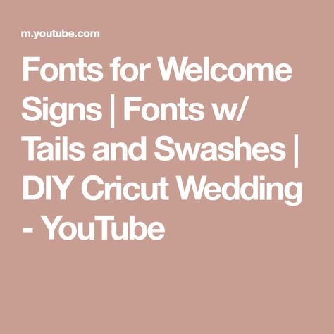 Fonts for Welcome Signs | Fonts w/ Tails and Swashes | DIY Cricut Wedding - YouTube Cricket Wedding, Wedding Fonts Calligraphy, Wedding Script Fonts, Adventure Fonts, Calligraphy Fonts Alphabet, Wedding Invitation Fonts, Sign Fonts, Invitation Fonts, Cricut Wedding