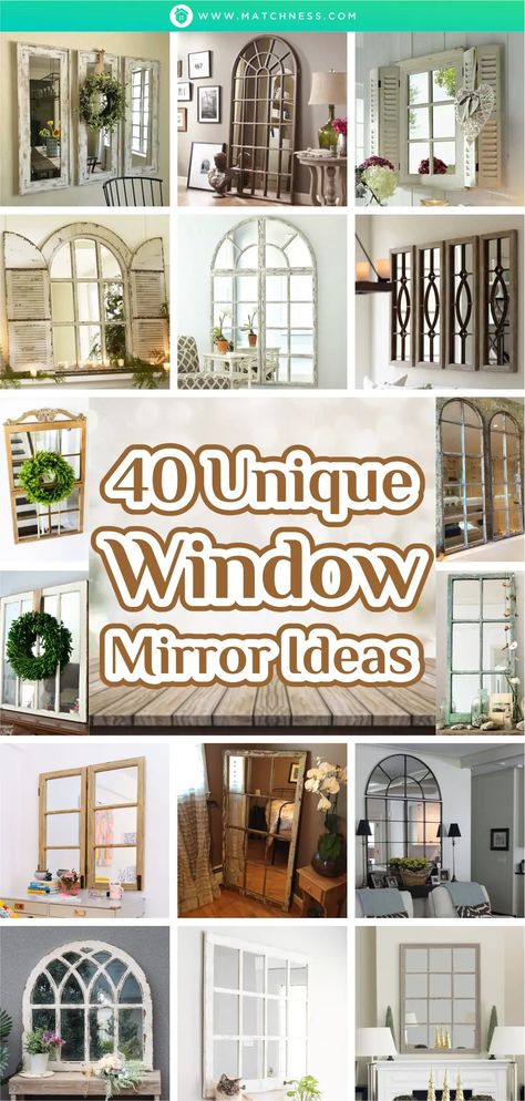 40 Unique Window Mirror Ideas - Matchness.com Window Frame Mirror Decor, Farmhouse Mirrors Living Room, Window Pane Mirror Ideas Wall Decor, Mirrors That Look Like Windows, Window Pane Wall Decor, Old Window Pane Ideas Wall Decor, Window Mirror Wall Decor Living Room, Mirror Window Wall Decor, Old Window Wall Decor