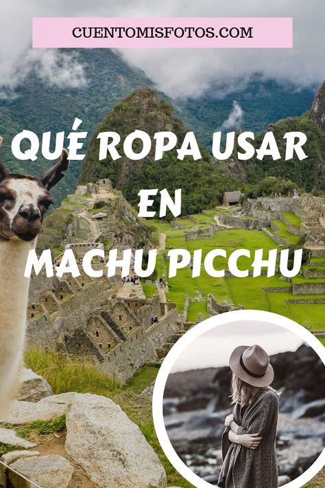 Si estás planificando tu aventura a Machu Picchu y no sabes que ropa debes empacar te invito a leer mi entrada de #blog con toda la información que necesitas sobre este #destino para armar el #outfit ideal y optimizar el espacio en tu maleta. #Peru #perú #viaje #viajeros #travel #consejosdeviaje #viajarconestilo #atuendo #moda #modaviajera #cuentomisfotos #aventura #fashion #ropa #travelblog #travelblogger #traveltips #machupicchu #incas #vallesagrado #sacredvalley #travelfashion Machi Pichu, Machu Picchu Outfit, Machu Picchu Peru Travel, Huacachina Peru, Galapagos Islands Travel, Peru Vacation, Rv Traveling, Travel Pose, Machu Picchu Peru