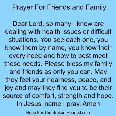 Prayer for family and friends Goodnight Prayers For Family, Prayers For My Family And Friends, Prayers For Others Friends, Prayers For Health And Healing For Friends Family, Prayers For Groups Meeting, Intercessory Prayers For Others, Morning Prayers For Friends, Prayers For Our Family, Everyday Prayers For Family And Friends