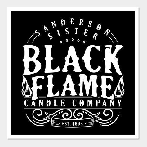 Black Flame Candle Company, Halloween T-Shirt -- Choose from our vast selection of art prints and posters to match with your desired size to make the perfect print or poster. Pick your favorite: Movies, TV Shows, Art, and so much more! Available in mini, small, medium, large, and extra-large depending on the design. For men, women, and children. Perfect for decoration. Diy Black Flame Candle Hocus Pocus, Candle Merchandising, Black Flame Candle Svg, The Black Flame Candle, Hocus Pocus Black Flame Candle, Clip Art Candle Flame, Company Halloween, Black Flame Candle, Candle Flames