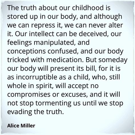 Alice Miller, First Then, Dissociation, God Help Me, Perfect Word, Weird Stuff, Quotes That Describe Me, True Friends, Emotional Healing