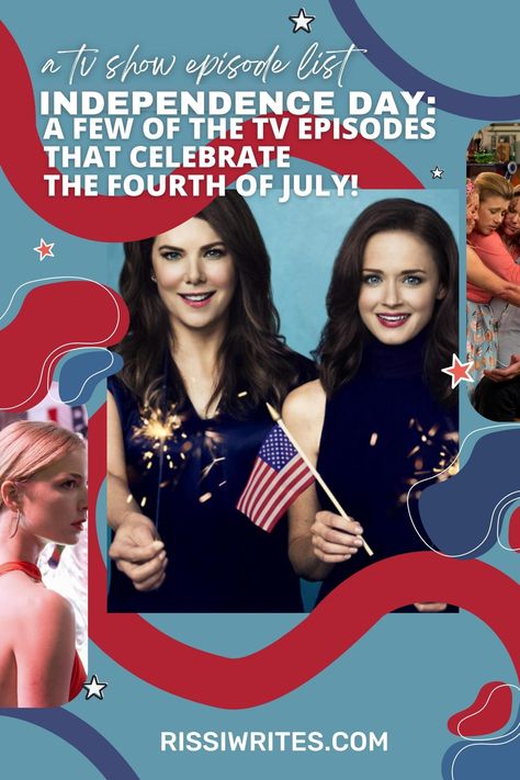 INDEPENDENCE DAY: A FEW OF THE TV EPISODES THAT CELEBRATE THE FOURTH OF JULY! Some #FourthofJuly (ish) TV episodes to enjoy! © Rissi JC #4thfoJuly #IndependenceDay #TVShows #EmilyVanCamp #GilmoreGirls Fourth Of July Playlist, Fourth Of July Movies, Fourth Of July Song, Forth Of July Playlist, Gilmore Girls Netflix, Miss Americana Documentary, Social Media Coordinator, Chesapeake Shores, Gilmore Girls Seasons