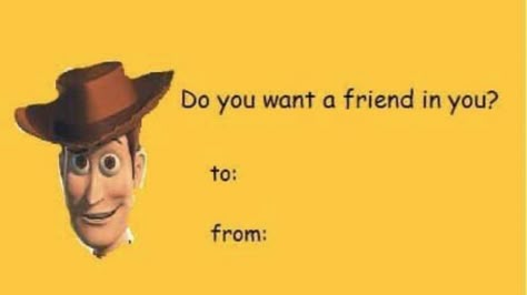 Silly Valentines Cards, Valentines Pick Up Lines, Weird Valentines Cards, Funny Valentines Cards For Friends, Bad Valentines Cards, Woody From Toy Story, Friend Valentine Card, Weird Valentines, Silly Valentines