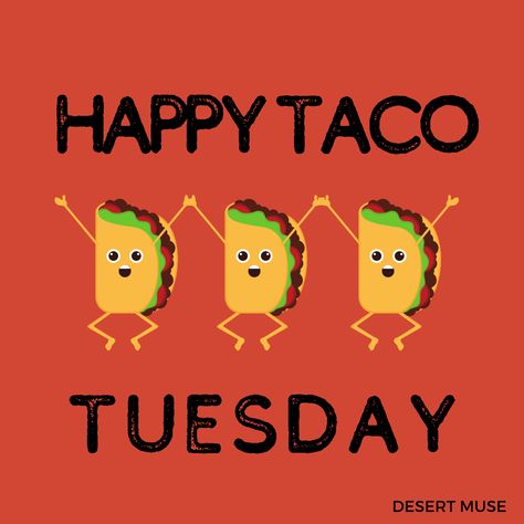 Happy Taco Tuesday Funny, Happy Taco Tuesday, Tuesday Funny, Mexican Lifestyle, Trips To Mexico, Taco Thursday, Great Day Quotes, Happy Taco, Taco Taco