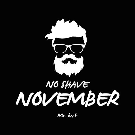 No Shave November Labor Day Quotes, Beard Quotes, No Shave November, Download Background, Beard No Mustache, Chalkboard Art, Hair And Beard Styles, Beard Styles, Beards