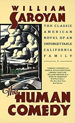 The Human Comedy: William Saroyan William Saroyan, Hamish Linklater, Sam Shepard, San Joaquin Valley, Meg Ryan, Three Brothers, Time Of Your Life, Mass Market, Literary Fiction