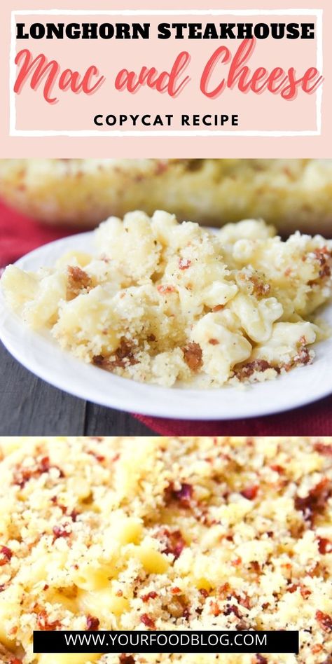 Steakhouse Mac And Cheese Recipe, White Mac And Cheese, Longhorn Steakhouse, Cheddar Mac And Cheese, Bacon Mac And Cheese, Macaroni N Cheese Recipe, Mac N Cheese Recipe, Macaroni Cheese, Family Favorite Meals