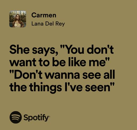 Carmen Lana Del Rey Lyrics, Change Lana Del Rey, Carmen Lana Del Rey Aesthetic, Carmen Lyrics, Ldr Albums, Sam Fraser, Lana Lyrics, Ldr Songs, Song Captions