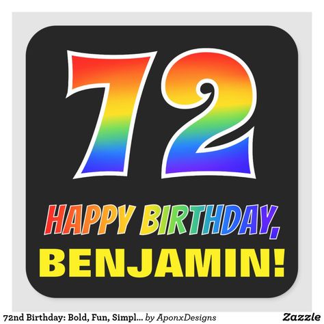 72nd Birthday: Bold, Fun, Simple, Rainbow 72 Square Sticker 72nd Birthday, Wrapping A Gift, 72 Birthday, Rainbow Spectrum, Wrapping Paper Gift, Paper Gift Bags, Create Custom Stickers, Birthday Greeting, Birthday Fun