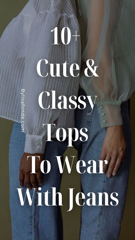 These are the cutest and most classy tops to wear with jeans right now. Cute tops to wear with jeans. Casual tops to wear with jeans. Nice tops to wear with jeans. Cute tops to wear with jeans. Pretty Tops With Jeans, Blue Jeans And White Top Outfit, Classy Jean Outfits, Classy Outfits With Jeans, Elegant Jeans Outfit Classy, Dressy Tops With Jeans, Jeans And Nice Top Outfit, Nice Top And Jeans, Tops To Wear With Jeans