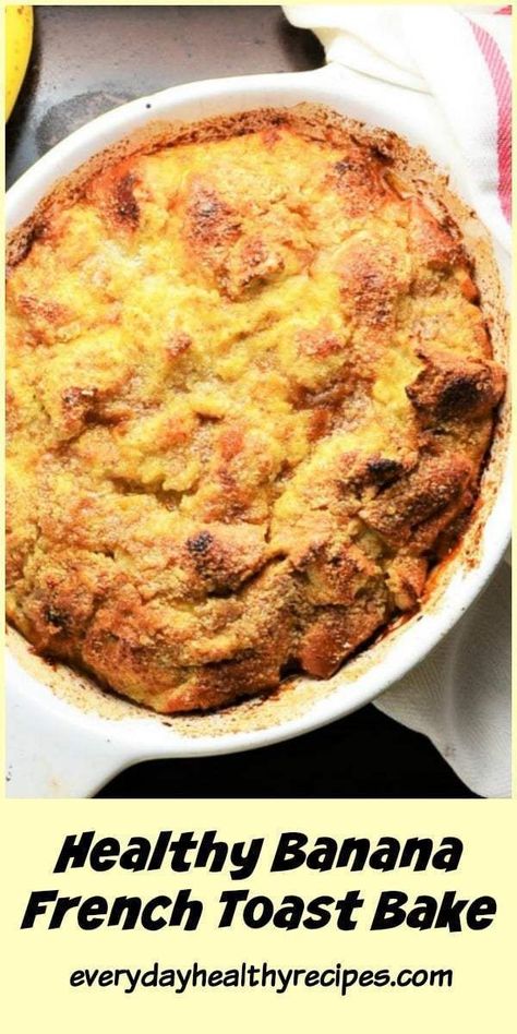 Healthy French Toast Casserole, Healthy French Toast Recipe, Healthy French Toast, Ripe Banana Recipe, French Toast Bake Recipe, Banana French Toast, Overnight French Toast, Toast Casserole, Banana Breakfast