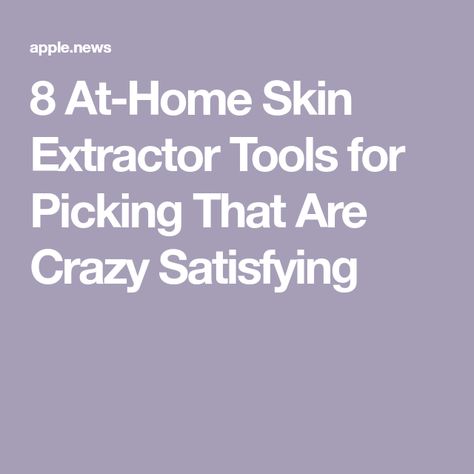 8 At-Home Skin Extractor Tools for Picking That Are Crazy Satisfying Skin Tools, Pimple Scars, Extractor Tool, Skincare Collection, Nail Biting, Esthetician, Marie Claire, Tools, Skin