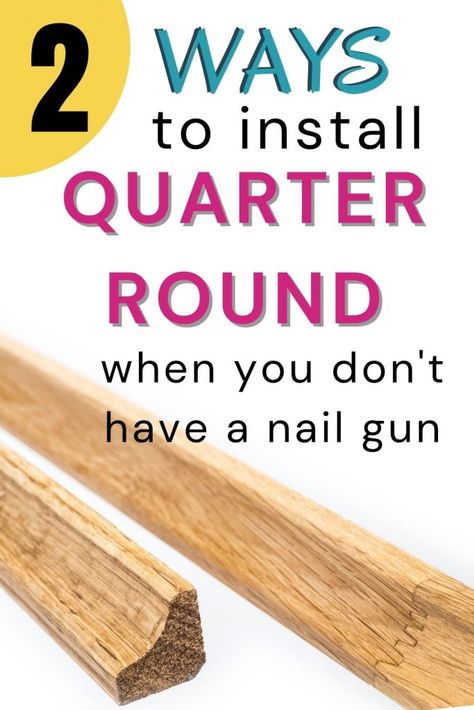 How To Install Quarter Round Without A Nail Gun - Thun Improvements Quarter Round Alternative, Home Improvements To Increase Value, Beach House Flooring, Quarter Round Molding, Living Room Update, Liquid Nails, Popular Nail Designs, Building Projects, What To Use