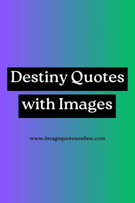 25 Best Destiny Quotes Images Destiny Quotes, Inspiring Words, Keep Pushing, Quotes Images, Stay Motivated, Achieve Your Goals, Image Quotes, How To Stay Motivated, Inspirational Words